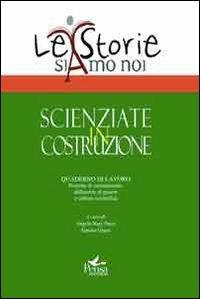 Scienziate in costruzione. Pratiche di orientamento, differenze di genere e cultura scientifica - copertina