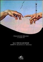 La mediazione. Aspetti giuridici e sociali