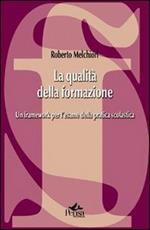 La qualità della formazione. Un framework per l'esame della pratica scolastica