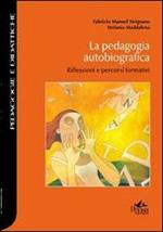 La pedagogia autobiografica. Riflessioni e percorsi formativi