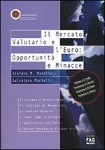 Il mercato valutario e l'Euro: opportunità e minacce