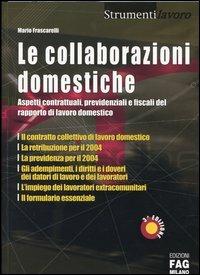 Le collaborazioni domestiche. Aspetti contrattuali, previdenziali e fiscali del rapporto di lavoro domestico - Mario Frascarelli - copertina