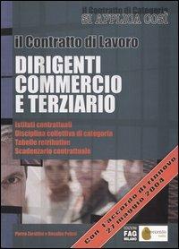 Il contratto di lavoro. Dirigenti commercio e terziario - Pietro Zarattini,Rosalba Pelusi - copertina