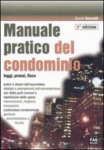 Manuale pratico del condominio. Leggi, prassi, fisco