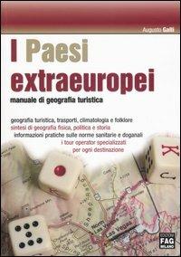 I Paesi extraeuropei. Manuale di geografia turistica - Augusto Galli - copertina