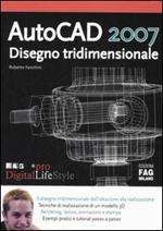 AutoCAD 2007. Disegno tridimensionale