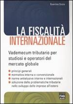 La fiscalità internazionale. Vademecum tributario per studiosi e operatori del mercato globale