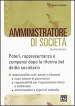 Amministratore di società. Poteri, rappresentanza e compensi dopo la riforma del diritto societario