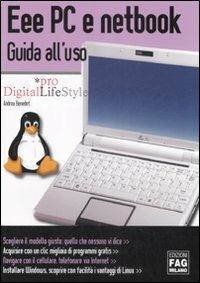 Eee Pc e netbook. Guida all'uso - Andrea Benedet - copertina