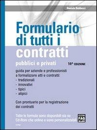 Formulario di tutti i contratti pubblici e privati. Con CD-ROM - Daniele Balducci - copertina