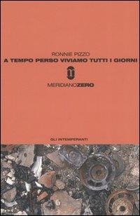 A tempo perso viviamo tutti i giorni - Ronnie Pizzo - copertina