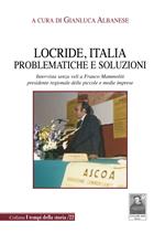 Locride, Italia. Problematiche e soluzioni. Intervista senza veli a Franco Mammoliti presidente regionale delle piccole e medie imprese