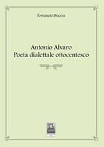Antonio Alvaro. Poeta dialettale ottocentesco