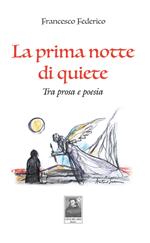 La prima notte di quiete. Tra prosa e poesia