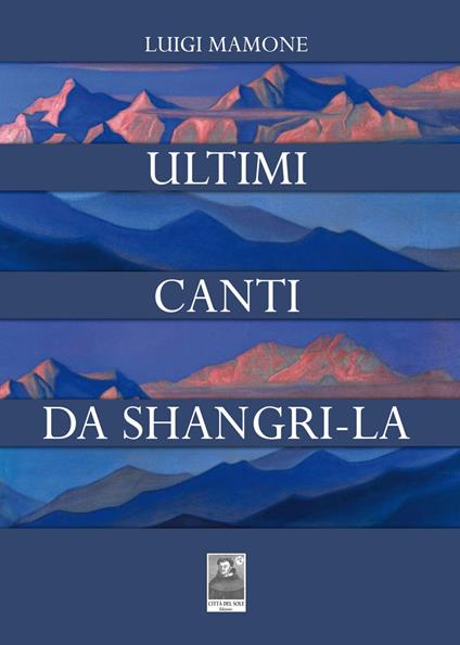 Ultimi canti da Shangri-La - Luigi Mamone - copertina