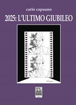 2025: l'ultimo Giubileo