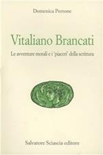 Vitaliano Brancati. Le avventure morali e i «piaceri» della scrittura