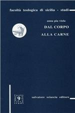 Dal corpo alla carne. La proposta fenomenologica di Michel Henry in «Incarnazione»