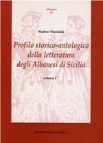 Profilo storico-antologico della letteratura degli albanesi di Sicilia. Vol. 1