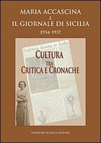 Maria Accascina e il giornale di Sicilia 1934-1937. Cultura fra critica e cronache - copertina