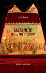 Racalmuto. Storia, arte e cultura