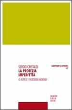 La profezia imperfetta. Il veltro e l'escatologia medievale