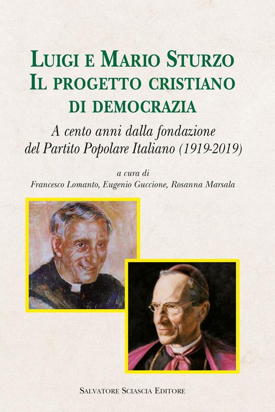 Luigi e Mario Sturzo. Il progetto cristiano di democrazia. A cento anni dalla fondazione del Partito Popolare Italiano (1919-2019) - copertina