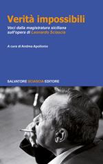 Verità impossibili. Voci dalla magistratura siciliana sull'opera di Leonardo Sciascia