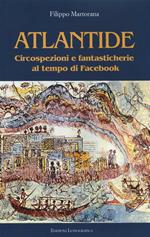 Atlantide. Circospezioni e fantasticherie al tempo di Facebook