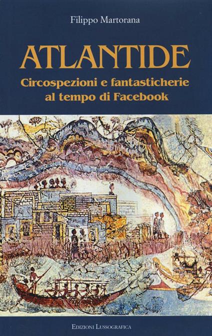 Atlantide. Circospezioni e fantasticherie al tempo di Facebook - Filippo Martorana - copertina