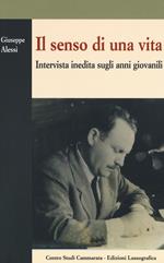 Il senso di una vita. Intervista inedita sugli anni giovanili