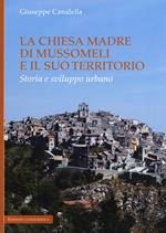 La chiesa madre di Mussomeli e il suo territorio. Storia e sviluppo urbano