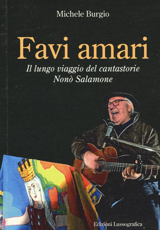 Favi amari. Il lungo viaggio del cantastorie Nonò Salamone - Michele Burgio - copertina