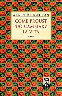 Come Proust può cambiarvi la vita - Alain de Botton - copertina