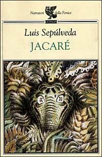 Jacaré - Luis Sepúlveda - copertina