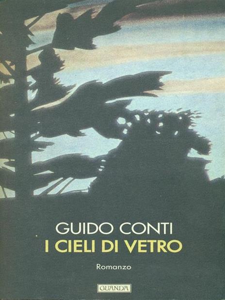 I cieli di vetro - Guido Conti - 2