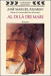 Al di là dei mari - José Manuel Fajardo - copertina