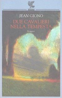 Due cavalieri nella tempesta - Jean Giono - copertina