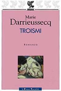 Troismi - Marie Darrieussecq - copertina