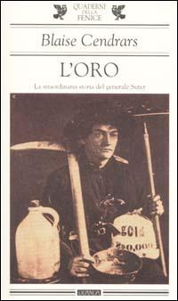 L' oro. La straordinaria storia del generale Suter - Blaise Cendrars - copertina