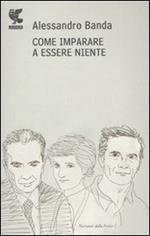 Come imparare a essere niente. Moro, Pasolini, Lady D.