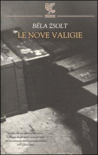 Le nove valigie - Béla Zsolt - copertina