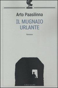 Il mugnaio urlante - Arto Paasilinna - copertina