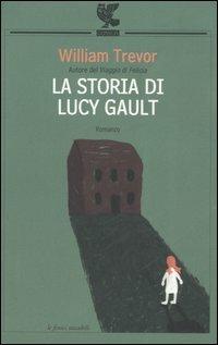 La storia di Lucy Gault - William Trevor - copertina