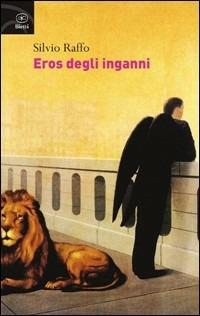 Eros degli inganni - Silvio Raffo - copertina