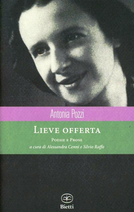 Lieve offerta. Poesie e prose - Antonia Pozzi - copertina