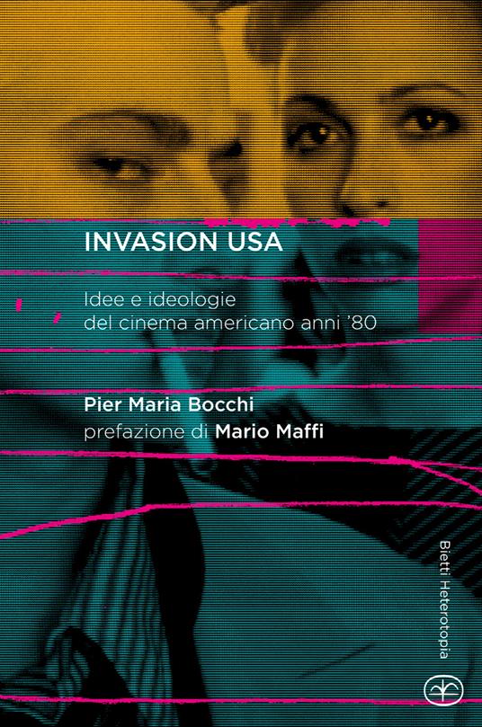 Invasion USA. Idee e ideologie del cinema americano anni '80 - P. Maria Bocchi - copertina