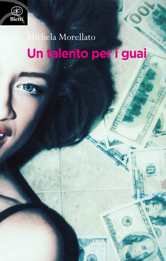 Un talento per i guai - Michela Morellato - copertina