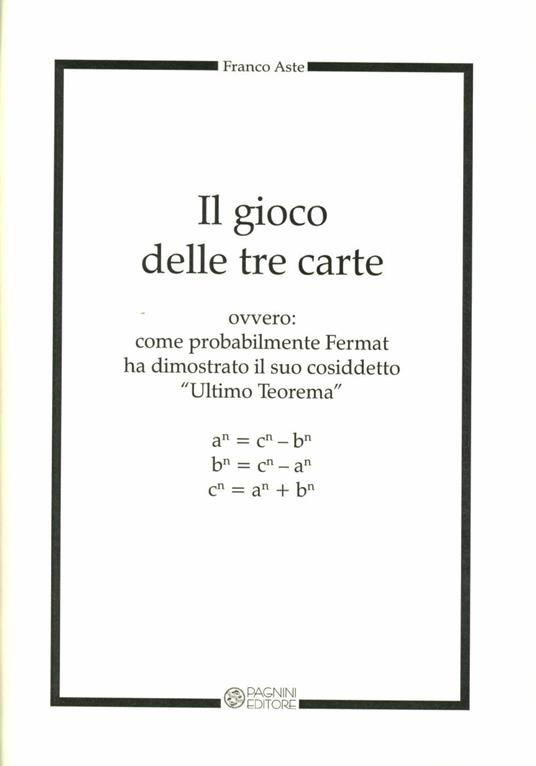 Il gioco delle tre carte. Come probabilmente Fermat ha dimostrato il suo cosiddetto «ultimo teorema» - Franco Aste - copertina