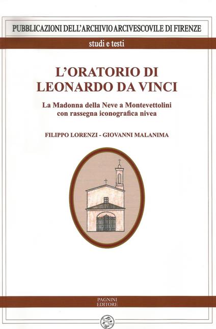 L' oratorio di Leonardo da Vinci. La Madonna della Neve a Monte Vettolini - Filippo Lorenzi,Giovanni Malanima - copertina